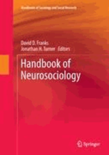 David D. Franks - Handbook of Neurosociology.