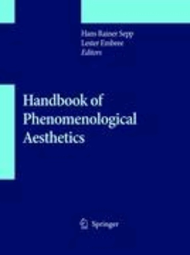 Hans Rainer Sepp - Handbook of Phenomenological Aesthetics.
