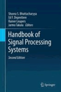 Shuvra S. Bhattacharyya - Handbook of Signal Processing Systems.