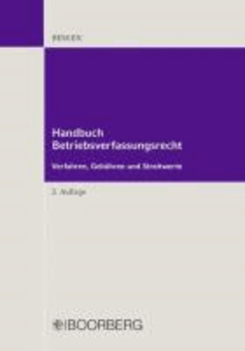 Handbuch Betriebsverfassungsrecht - Verfahren, Gebühren und Streitwerte.