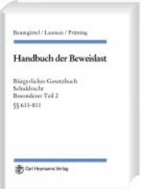 Handbuch der Beweislast - BGB SchuldR BT II, §§ 611-811 - Bürgerliches Gesetzbuch Schuldrecht Besonderer Teil 2 (§§ 611 - 811).