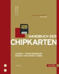 Handbuch der Chipkarten - Aufbau - Funktionsweise - Einsatz von Smart Cards.