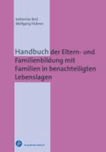 Handbuch der Eltern- und Familienbildung mit Familien in benachteiligten Lebenslagen.