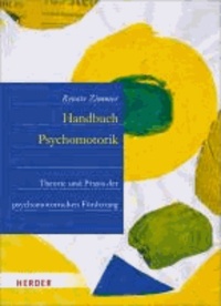 Handbuch der Psychomotorik - Theorie und Praxis der psychomotorischen Förderung von Kindern.