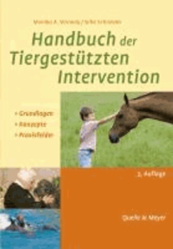 Handbuch der Tiergestützten Intervention - Grundlagen - Konzepte - Praxisfelder.