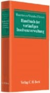 Handbuch der vorläufigen Insolvenzverwaltung - Rechtsstand: voraussichtlich Dezember 2008.