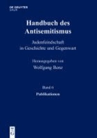 Handbuch des Antisemitismus Band 6.