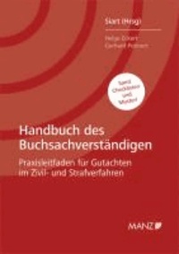 Handbuch des Buchsachverständigen. Österreichisches Recht - Praxisleitfaden für Gutachten im Zivil- und Strafverfahren.