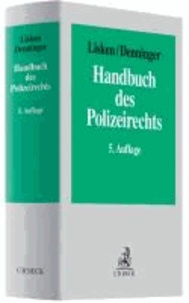 Handbuch des Polizeirechts - Gefahrenabwehr, Strafverfolgung, Rechtsschutz.