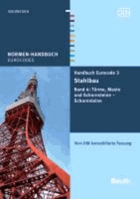 Handbuch Eurocode 3 - Stahlbau 4 - Band 4: Türme, Maste und Schornsteine - Schornsteine. Vom DIN konsolidierte Fassung.