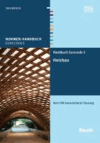 Handbuch Eurocode 5 - Holzbau - Vom DIN konsolidierte Fassung.