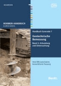 Handbuch Eurocode 7 - Geotechnische Bemessung 2 - Band 2: Erkundung und Untersuchung. Vom DIN autorisierte konsolidierte Fassung.