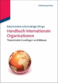 Handbuch Internationale Organisationen - Theoretische Grundlagen und Akteure.