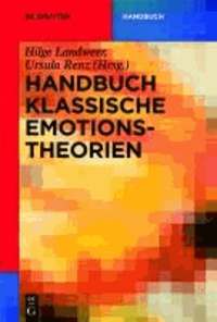 Handbuch Klassische Emotionstheorien - Von Platon bis Wittgenstein.