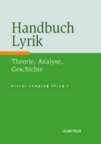 Handbuch Lyrik - Theorie, Analyse, Geschichte.