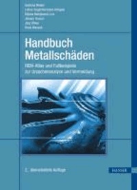 Handbuch Metallschäden - REM-Atlas und Fallbeispiele zur Ursachenanalyse und Vermeidung.