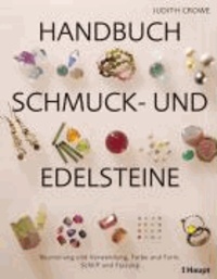 Handbuch Schmuck- und Edelsteine - Beurteilung und Verwendung, Farbe und Form, Schliff und Fassung.
