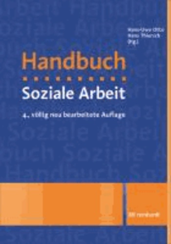 Handbuch Soziale Arbeit - Grundlagen der Sozialarbeit und Sozialpädagogik.