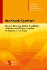 Handbuch Spanisch - Sprache, Literatur, Kultur, Geschichte in Spanien und HispanoamerikaFür Studium, Lehre, Praxis.