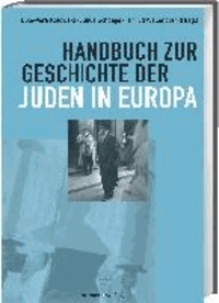 Handbuch zur Geschichte der Juden in Europa.