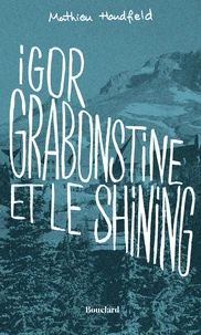 Igor Grabonstine contre le Shining
