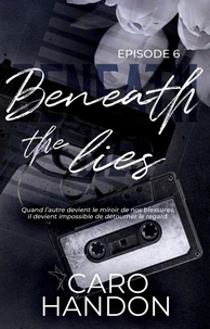 Beneath the lies — épisode 6