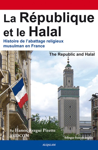Hanen Rezgui Pizette - La République et le halal - Histoire de l'abattage religieux musulman en France.