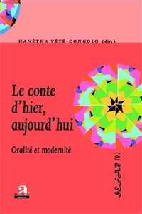 Hanétha Vété-Congolo - Le conte d'hier, aujourd'hui - Oralité et modernité.