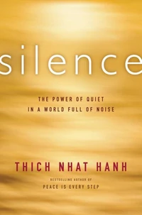 Silence: The Power of Quiet in a World Full of Noise