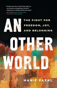  Hanif Fazal - An Other World: The Fight for Freedom, Joy, and Belonging.