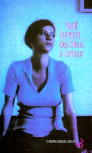 Hanif Kureishi - Des bleus à l'amour.
