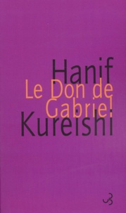 Hanif Kureishi - Le Don De Gabriel.