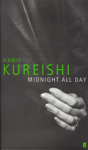 Hanif Kureishi - Midnight All Day.