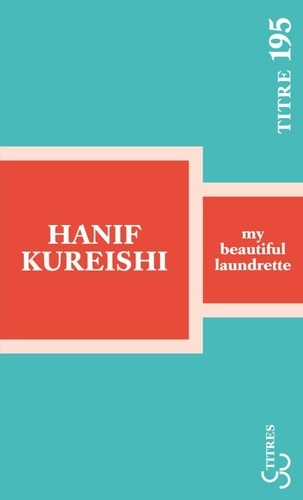 Hanif Kureishi - My beautiful laundrette.