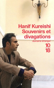 Hanif Kureishi - Souvenirs et divagations.