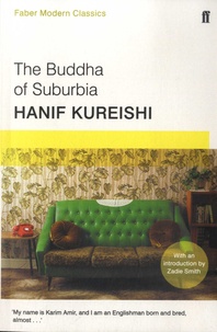 Hanif Kureishi - The Buddha of Suburbia.