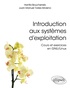 Hanifa Boucheneb et Juan-Manuel Torres-Moreno - Introduction aux systèmes d'exploitation - Cours et exercices en GNU/Linux.
