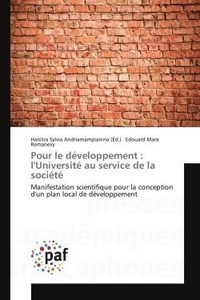 Hanitra Andriamampianina - Pour le developpement : l'Universite au service de la societe - Manifestation scientifique pour la conception d'un plan local de developpement.