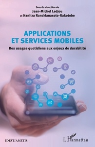 Hanitra Randrianasolo-Rakotobe et Jean-Michel Ledjou - Applications et services mobiles - Des usages quotidiens aux enjeux de durabilité.