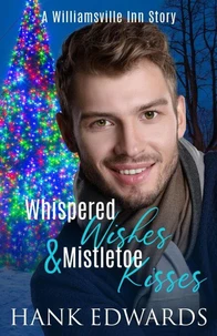 Whispered Wishes &amp; Mistletoe Kisses