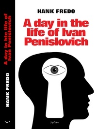  Hank Fredo - A Day in the Life of Ivan Penislovich.