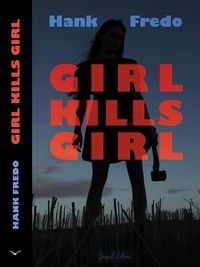  Hank Fredo - Girl Kills Girl.