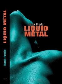  Hank Fredo - Liquid Metal.