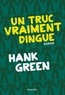 Hank Green - Un truc vraiment dingue.