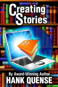  Hank Quense - Creating Stories - Author Blueprint, #1.