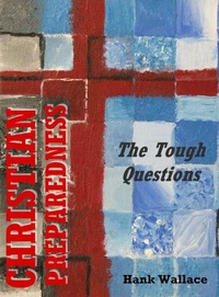 Christian Preparedness - The Tough Questions