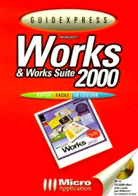 Works Et Works Suite 2000. Edition Avec Cd-Rom Inclus
