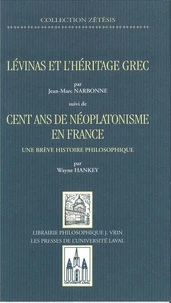 Levinas et l'héritage grec / Cent ans de néoplatonisme en France