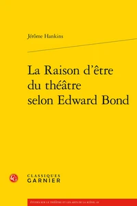 La Raison d'être du théâtre selon Edward Bond