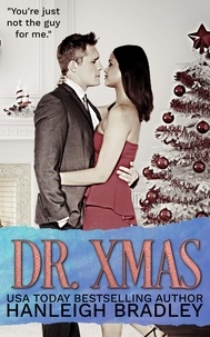 Hanleigh Bradley - Dr. Xmas - The Holiday Series, #2.